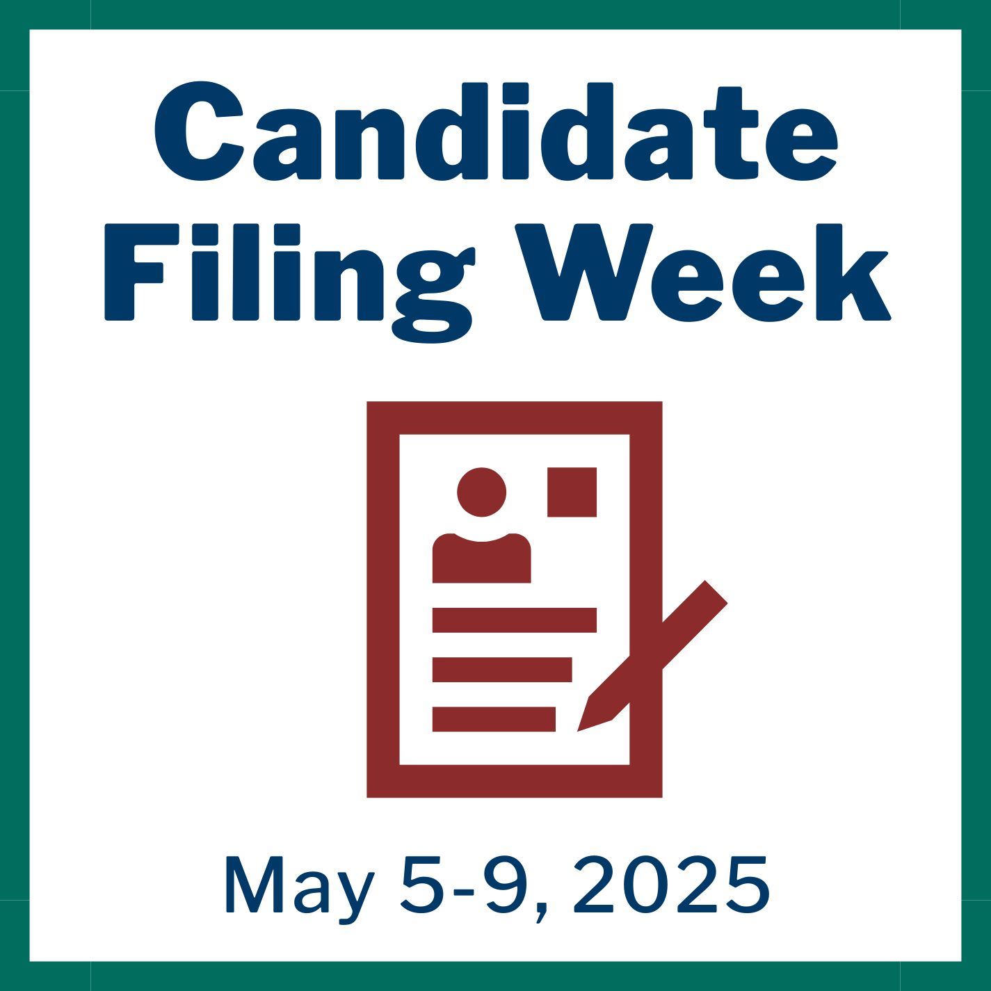 Candidate Filing Week May 5-9, 2025