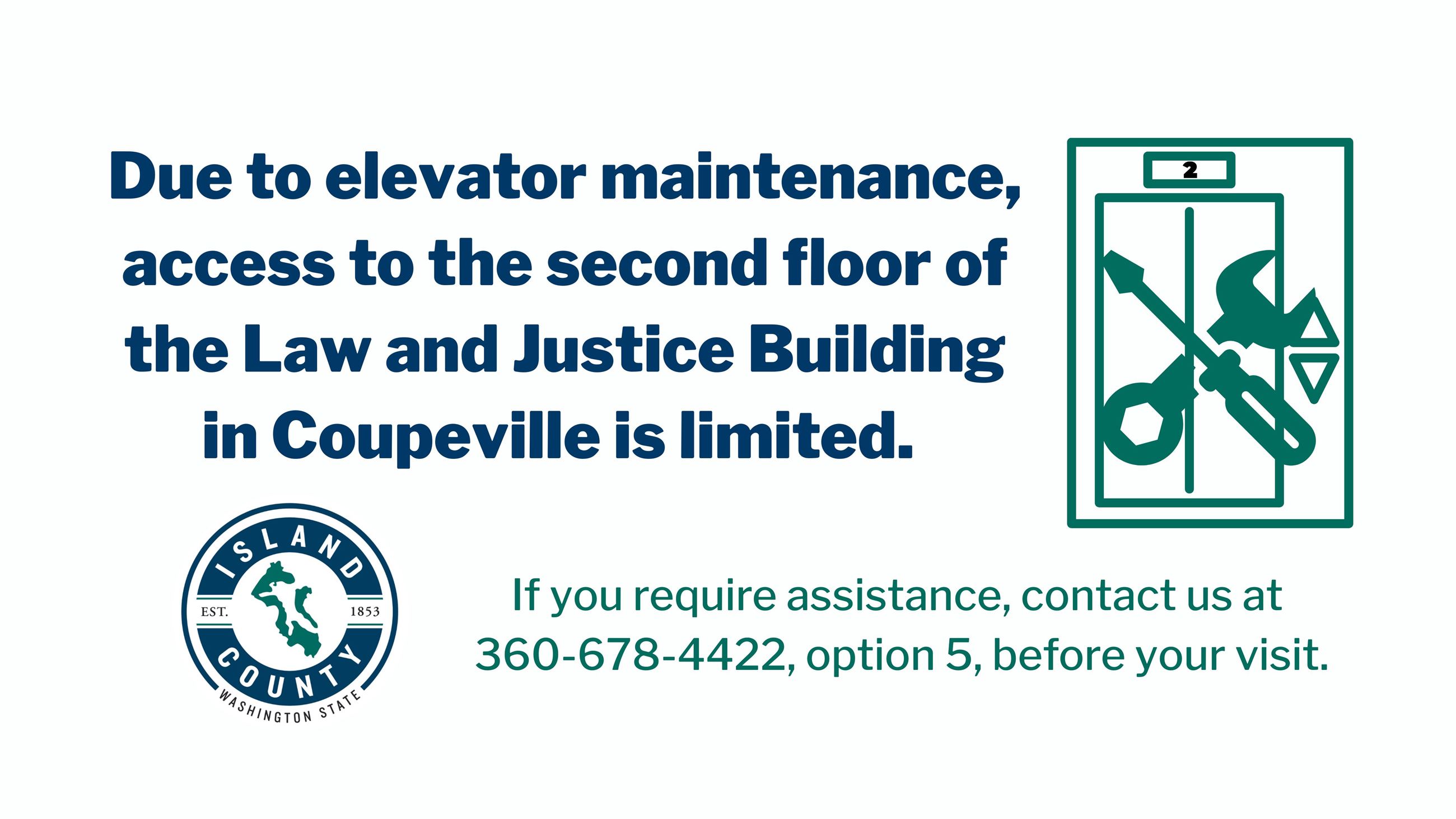  If you require assistance, call 360-678-4422, option 5, before your visit.